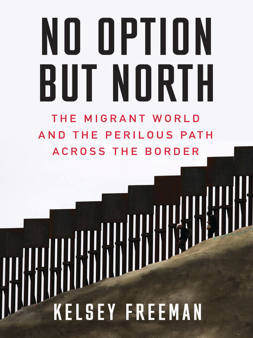 Title details for No Option But North by Kelsey Freeman - Available